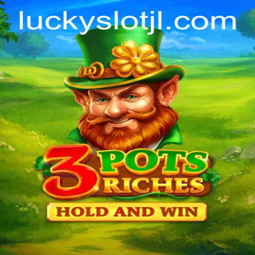 Exploring 3potsRiches: The Thrilling World of Lucky Slot JILI