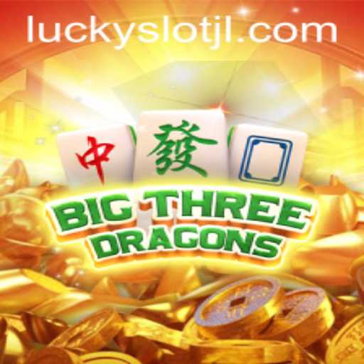 Discover the Thrilling World of BigThreeDragons and Lucky Slot JILI
