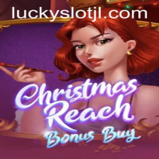 Exploring ChristmasReachBonusBuy: An Exciting Adventure with Lucky Slot JILI