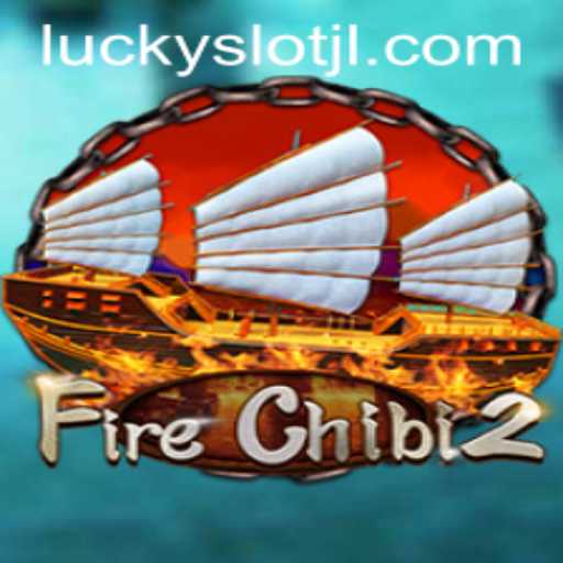 Explore the Exciting World of FireChibi2 and Lucky Slot JILI