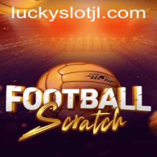 Exploring FootballScratch and the Exciting World of Lucky Slot JILI