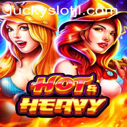 Exploring the Exciting World of HotHeavy and Lucky Slot JILI