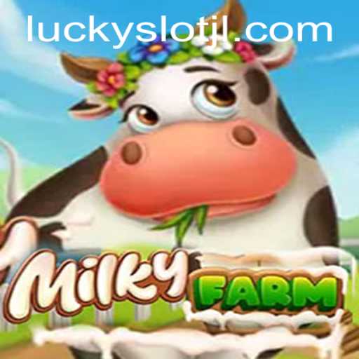 Exploring the Captivating World of MilkyFarm and Lucky Slot JILI