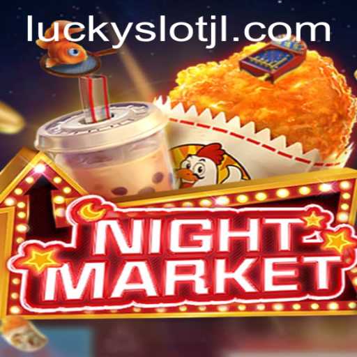 Exploring the Thrills of NIGHTMARKET: Dive into Lucky Slot JILI