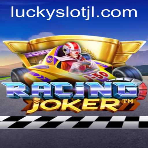 Exploring the Thrills of RacingJoker and the Excitement of Lucky Slot JILI